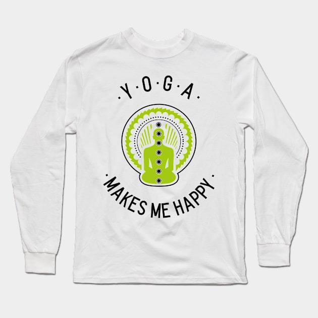 Yoga Makes Me Happy Long Sleeve T-Shirt by Dosiferon